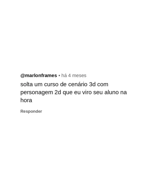Comentário de seguidor pedindo um curso de animação 10